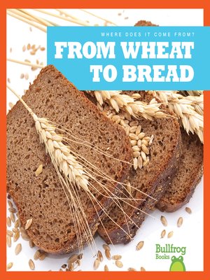 cover image of From Wheat to Bread